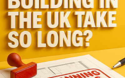 Why Does Building in the UK Take so Long?