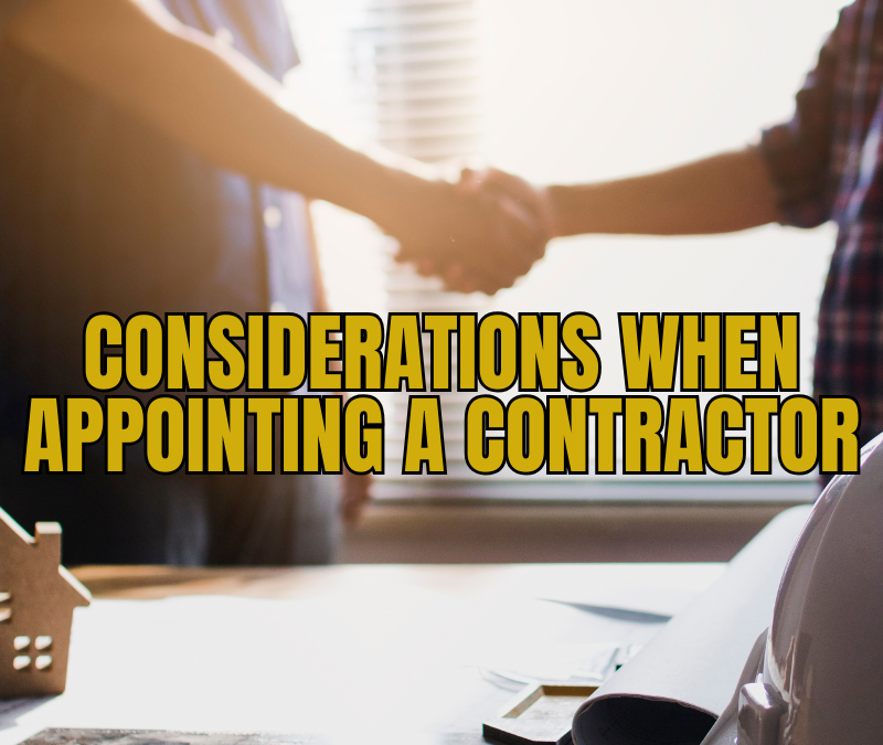 Considerations When Appointing a Contractor